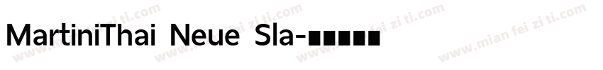 MartiniThai Neue Sla字体转换
